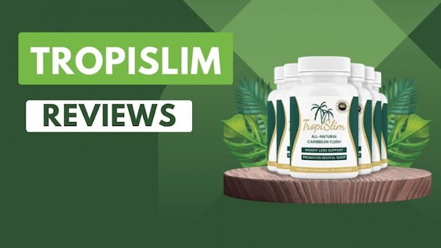 Tropislim Weight Loss Review 2023